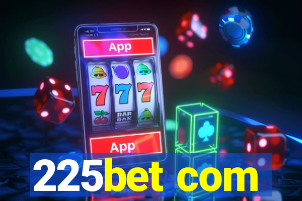 225bet com